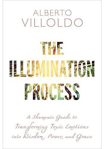 Illumination Process  by Alberto Villoldo