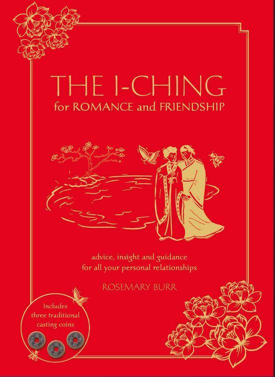 I Ching for Romance and Friendship   by  Burr, Rosemary