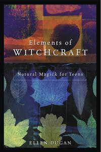 Elements of Witchcraft  by Ellen Dugan