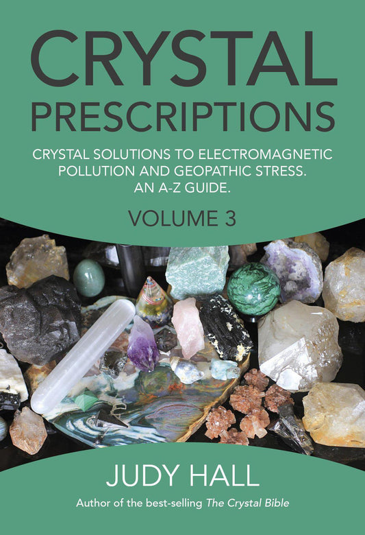 Crystal Prescriptions #3: Electromagnetic Pollution & Geopathic Stress