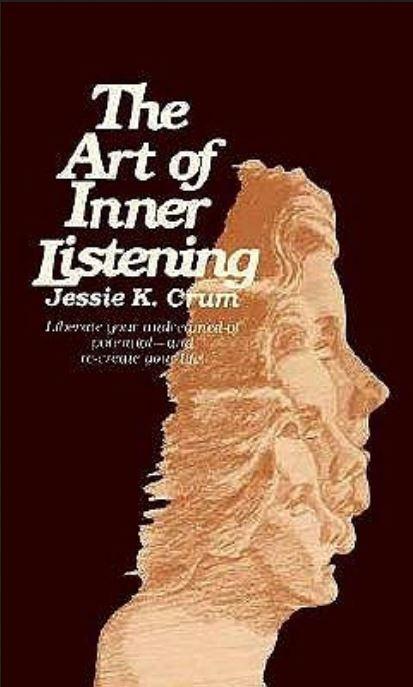 Art of Inner- Listening : Liberate your Un Dreamed of Potential   by  Crum, Jessie