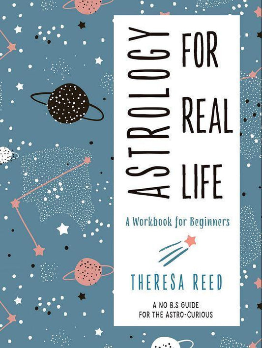 Astrology for Real Life   by  Reed. Theresa