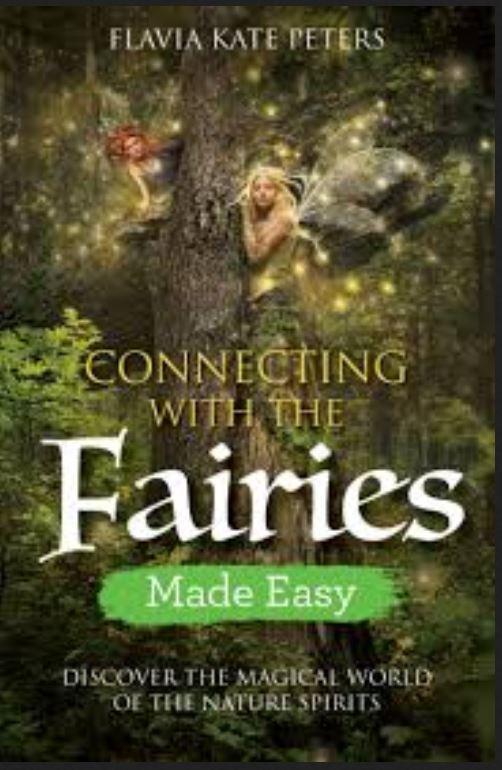 Connecting with the Fairies Made Easy   by   Peters