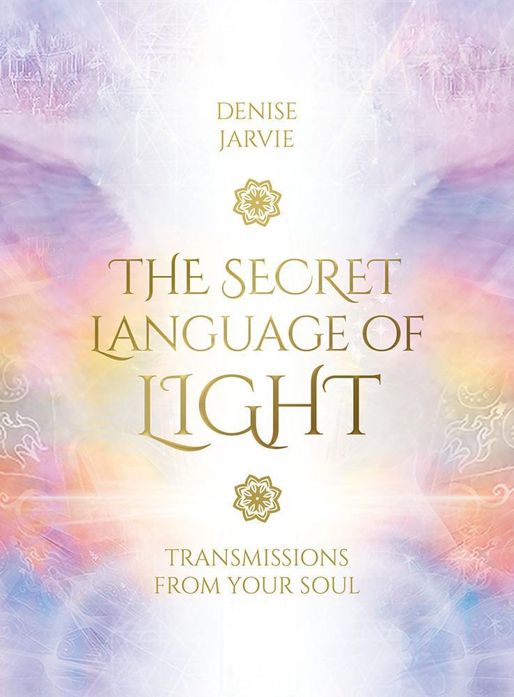 The Secret Language Of Light Oracle Cards by Denise Javrie