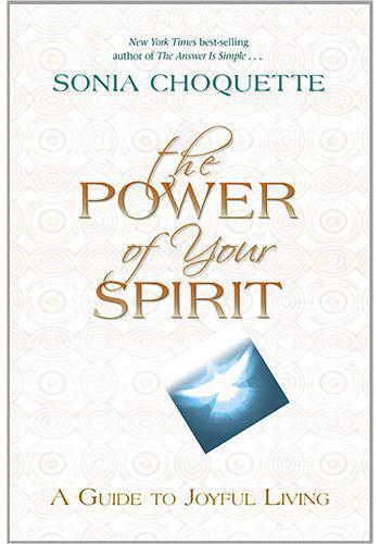 Power of Your Spirit   by Sonia Choquette