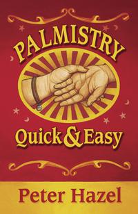 Palmistry Quick & Easy  by Peter Hazel
