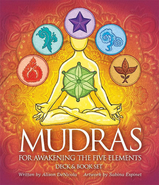 Mudras for Awakening the Five Elements    by Alison  DeNicole
