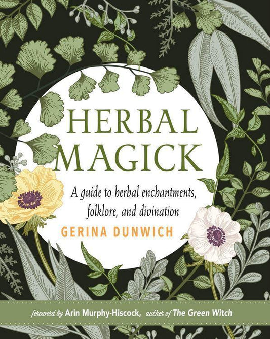 Herbal Magick   by  Dunwich, Gerina