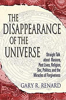 Disappearance of the Universe by Gary Renard