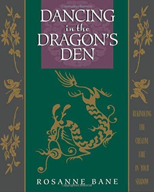 Dancing in the Dragons Den    by   Bane, Rosanne