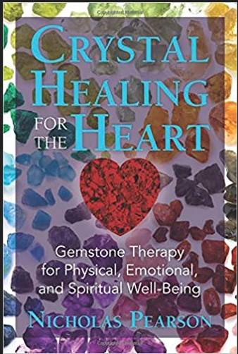 Crystal Healing for the Heart  by   Pearson